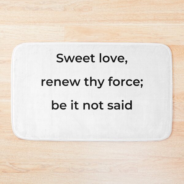 Item preview, “Sweet love, renew thy force; be it not said” - print black designed and sold by ariksworld.