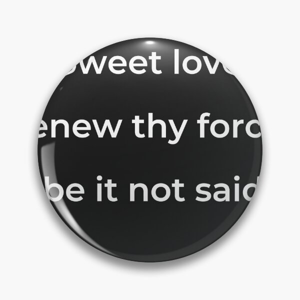 Item preview, “Sweet love, renew thy force; be it not said” - print white designed and sold by ariksworld.
