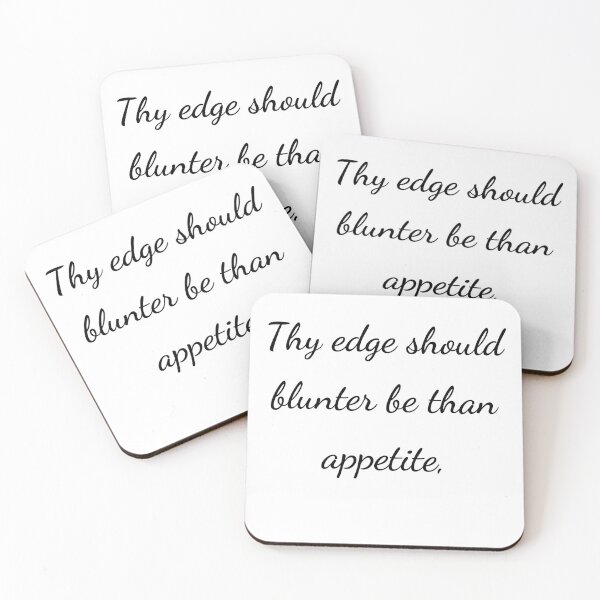Item preview, “Thy edge should blunter be than appetite,” - handwriting black designed and sold by ariksworld.