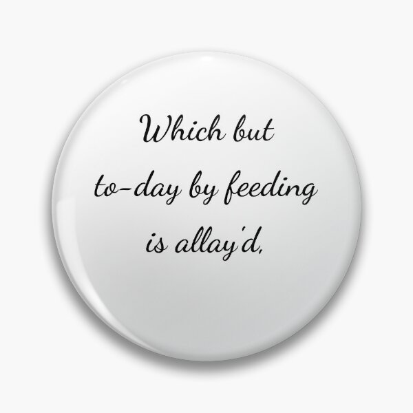 Item preview, “Which but to-day by feeding is allay'd,” - handwriting black designed and sold by ariksworld.