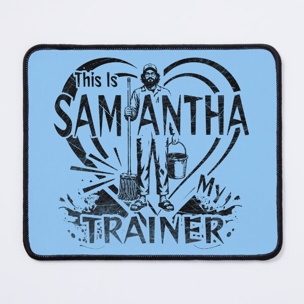 Item preview, This is Samantha, my trainer- ZechJohn's Anatoly funny internet meme holding mop- Black designed and sold by ZechJohnRB.