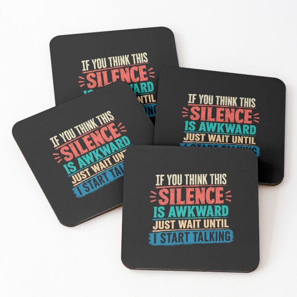 Item preview, If You Think This Silence Is Awkward Just Wait Until I Start Talking Witty Sarcasm Humor Personality designed and sold by JonesFlora2025.