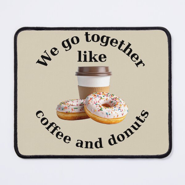 Item preview, We Go Together Like Coffee And Donuts Cute Couple designed and sold by TheFrameVault.