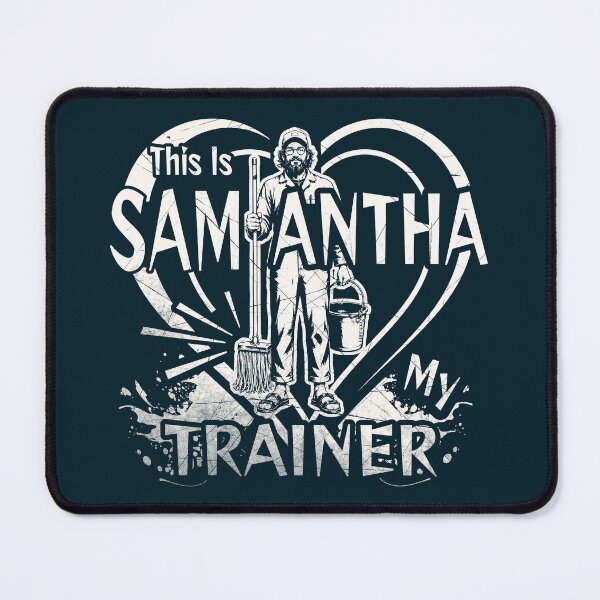 Item preview, This is Samantha, my trainer- ZechJohn's Anatoly funny internet meme holding mop- White designed and sold by ZechJohnRB.