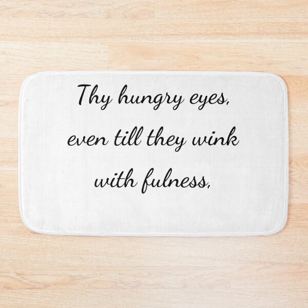 Item preview, “Thy hungry eyes, even till they wink with fulness,” - handwriting black designed and sold by ariksworld.