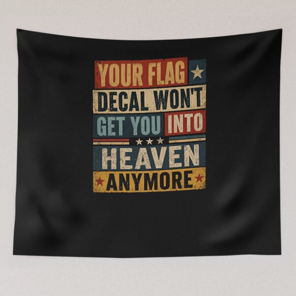 Item preview, Your Flag Decal Won't Get You Into Heaven Anymore Patriotism Spirituality Statement designed and sold by RetroMini2026.