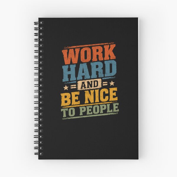 Item preview, Work Hard And Be Nice To People Motivational Quote Inspirational Message Positive Thinking Values designed and sold by JonesFlora2025.