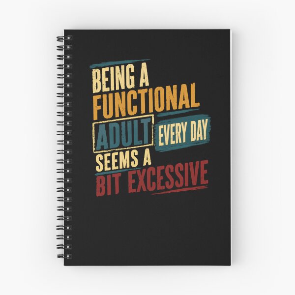 Item preview, Being A Functional Adult Every Day Seems A Bit Excessive | Funny Adulting Sarcastic Humor Quote designed and sold by RetroMini2026.