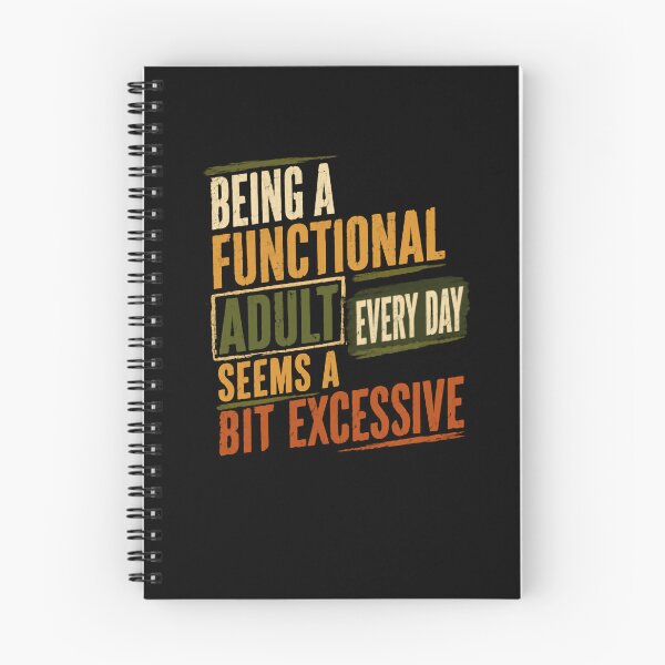 Item preview, Being A Functional Adult Every Day Seems A Bit Excessive Sarcasm Adulting Humor Millennial Gen Z designed and sold by JonesFlora2025.