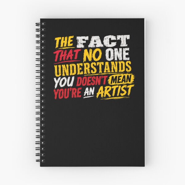 Item preview, The Fact That No One Understands You Doesn't Mean You're An Artist Sarcastic Humor Creative Quote designed and sold by RetroMini2026.