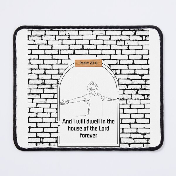 Item preview, I Will Dwell in the House of the Lord Forever Bible verse – Psalm 23:6 Christian Design designed and sold by Conduit Tees.