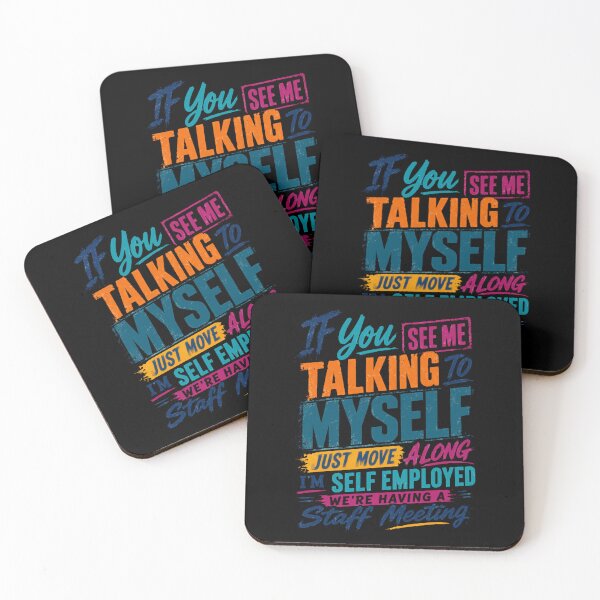 Item preview, If You See Me Talking To Myself Just Move Along I'm Self Employed We're Having A Staff Meeting Entrepreneur Freelancer Business Owner Humor designed and sold by RetroMini2026.