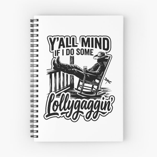 Item preview, Y'all Mind If I Do Some Lollygaggin Funny Southern Retro Humor Design designed and sold by get55shirt.