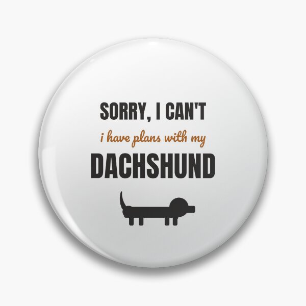 Item preview, Sorry I Have Plans With My Dachshund Funny Dog designed and sold by InkAndPaws.