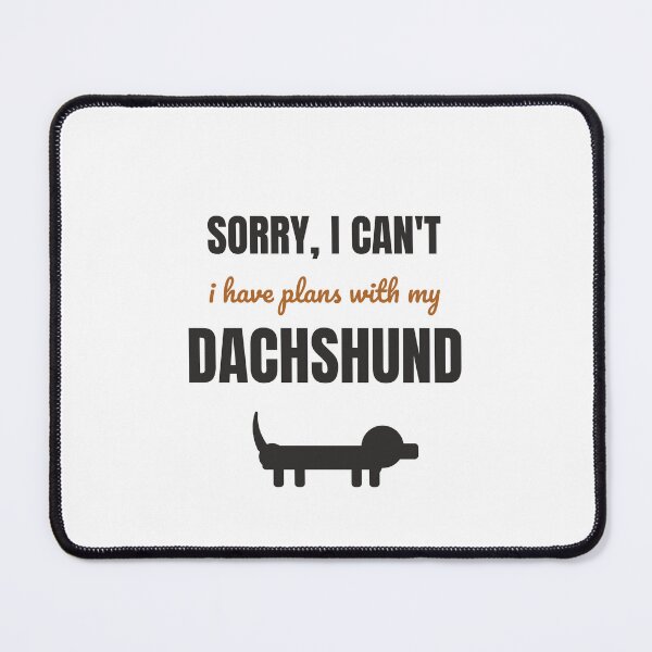 Item preview, Sorry I Have Plans With My Dachshund Funny Dog designed and sold by InkAndPaws.