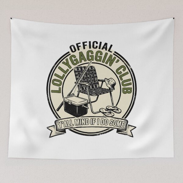Item preview, Y'all Mind If I Do Some Lollygaggin Funny Retro Country Quote designed and sold by get55shirt.