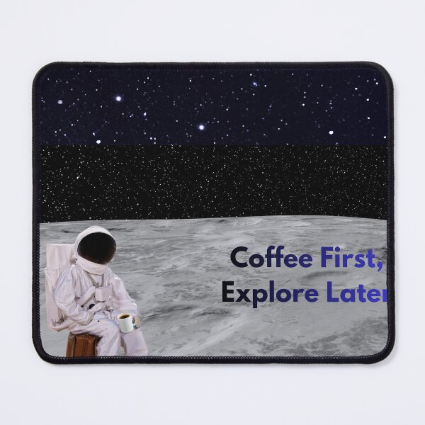 Item preview, Coffee First, Explore Later | Funny Astronaut Coffee Lover T-Shirt designed and sold by SniperKing76.