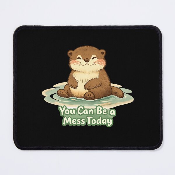 Item preview, You Can Be a Mess Today | Cute Otter Mental Health Affirmation Sticker | Self Love Gift | Encouraging Quote Sticker designed and sold by Davestre Designs.