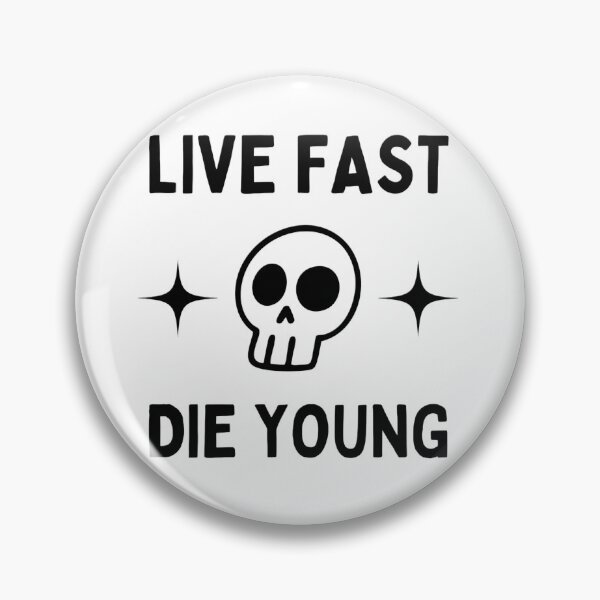 Item preview, Live Fast Die Young designed and sold by thecooltable.