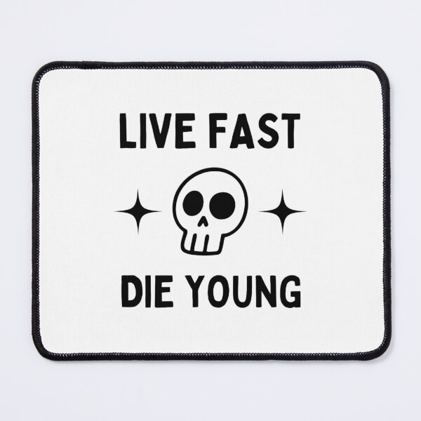 Item preview, Live Fast Die Young designed and sold by thecooltable.