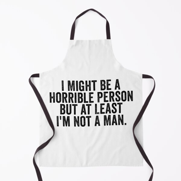 Item preview, I Might Be a Horrible Person but at Least I'm Not a Man Funny Feminist Shirt | Sarcastic Women's Humor Quote Design designed and sold by 76Valeria.