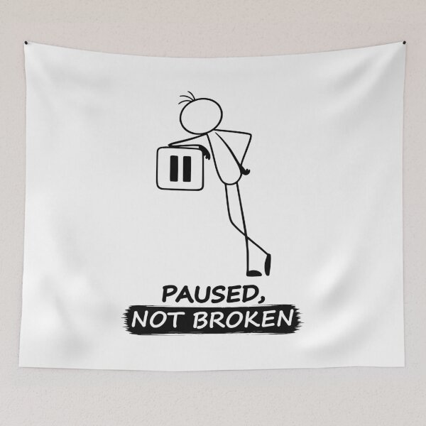 Item preview, Paused, Not Broken  designed and sold by Pebl-Co.