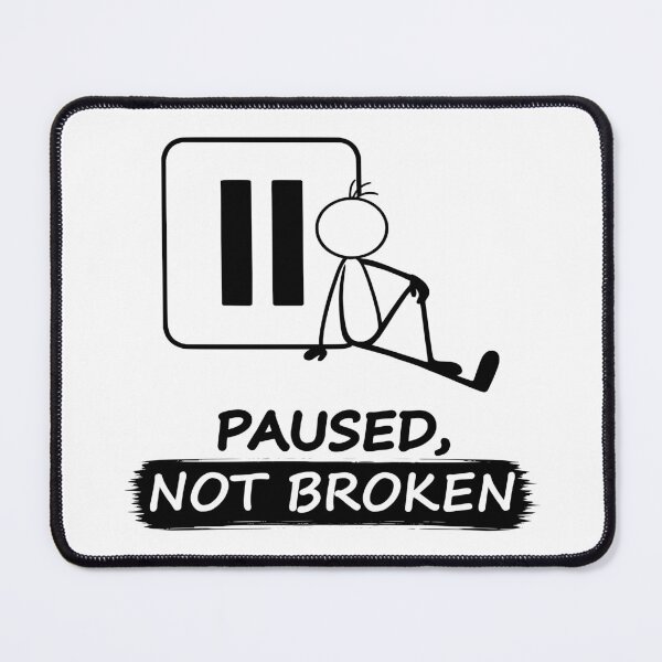 Item preview, Paused, Not Broken Minimalist Stick Figure  designed and sold by Pebl-Co.