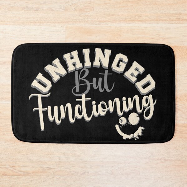 Item preview, Unhinged But Functioning | Funny Mental Health Humor Vintage Typography Design designed and sold by 1timelab.