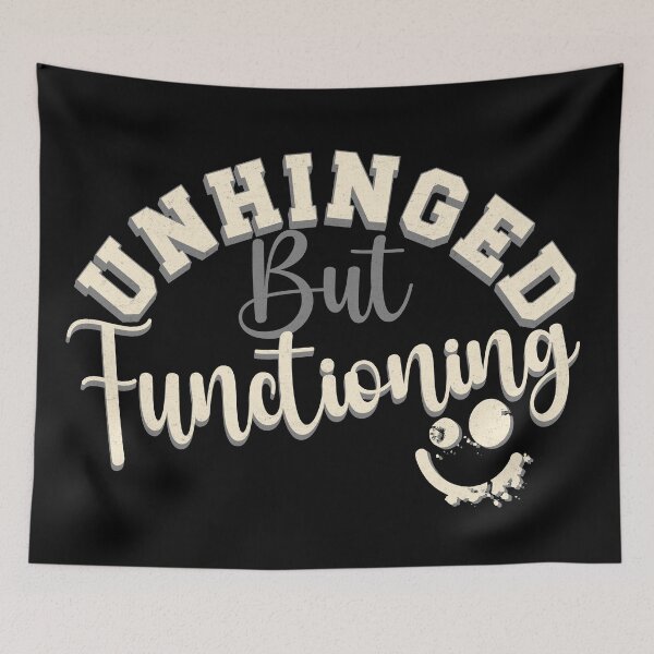Item preview, Unhinged But Functioning | Funny Mental Health Humor Vintage Typography Design designed and sold by 1timelab.