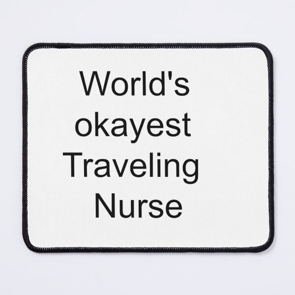 Item preview, World's Okayest Travel Nurse Shirt Funny Traveling Nurse Gift Healthcare Graphic Tee designed and sold by barrydesign.