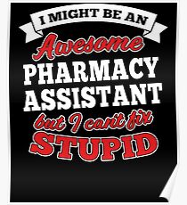 PHARMACY ASSISTANT T-shirts, i-Phone Cases, Hoodies, & Merchandises Poster