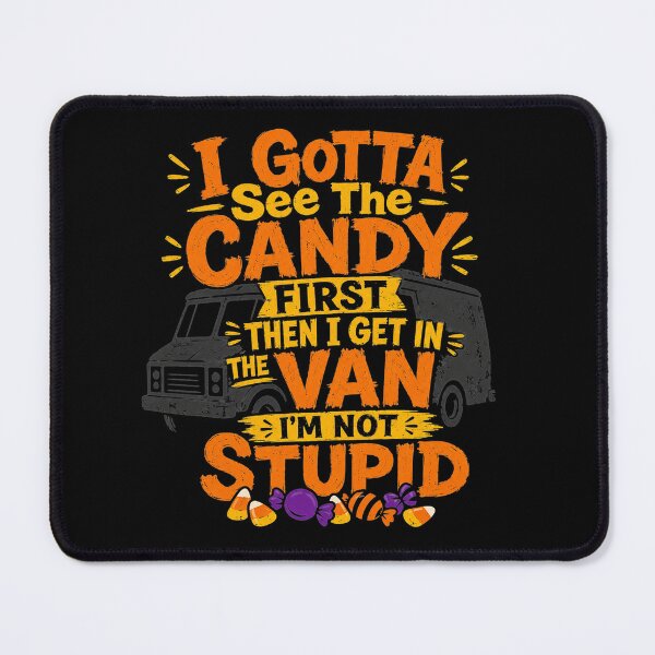 Item preview, I Gotta See The Candy First Sarcastic Adult Humor Halloween  designed and sold by clothesy7.