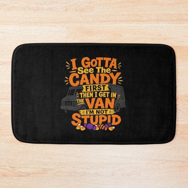 Item preview, I Gotta See The Candy First Sarcastic Adult Humor Halloween  designed and sold by clothesy7.