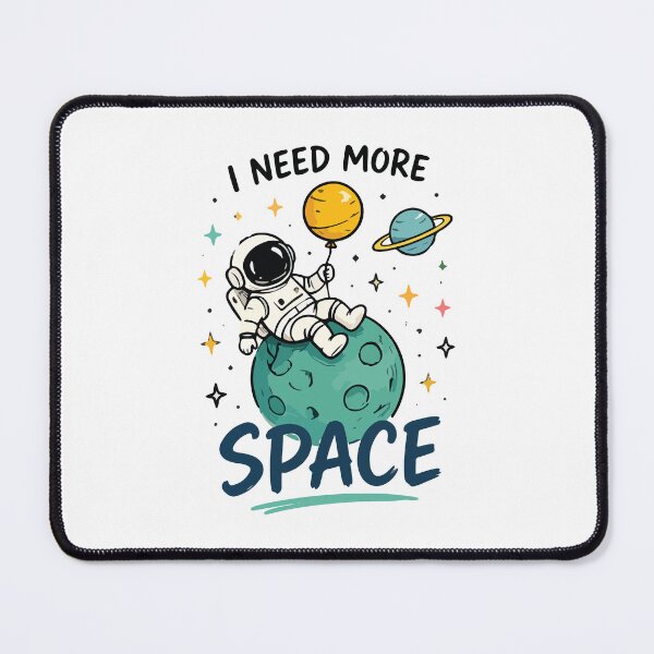 Item preview, I Need More Space designed and sold by MouhamedAdel95.