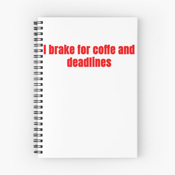 Item preview, I brake for coffe and deadlines designed and sold by DeluluSupply.