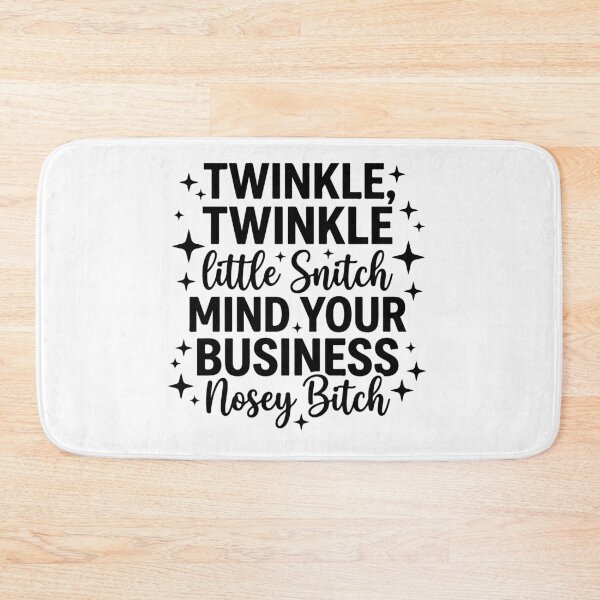 Item preview, Twinkle Twinkle Little Snitch Mind Your Business Sarcastic Quote designed and sold by raedattia.