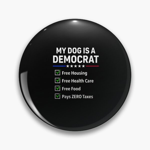 Item preview, My Dog Is A Democrat Free Housing Free Health Care Funny Political Checklist  designed and sold by Rahamkshop.