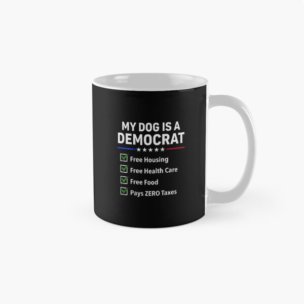 Item preview, My Dog Is A Democrat Free Housing Free Health Care Funny Political Checklist  designed and sold by Rahamkshop.