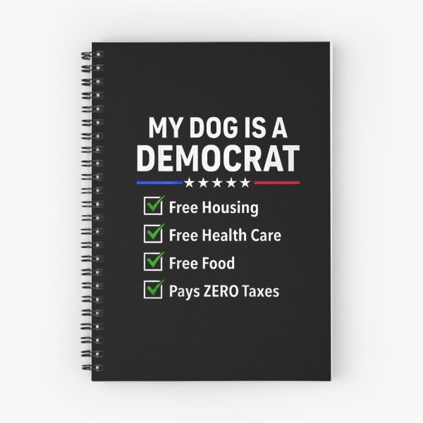 Item preview, My Dog Is A Democrat Free Housing Free Health Care Funny Political Checklist  designed and sold by Rahamkshop.