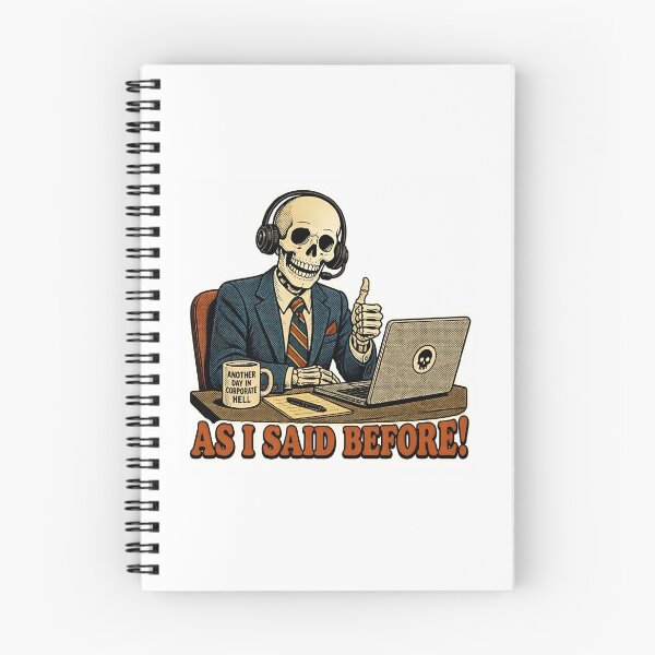 Item preview, As I Said Before Corporate Hell Skeleton Meme designed and sold by RareVisuals.