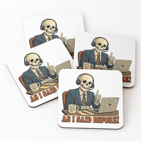 Item preview, As I Said Before Corporate Hell Skeleton Meme designed and sold by RareVisuals.