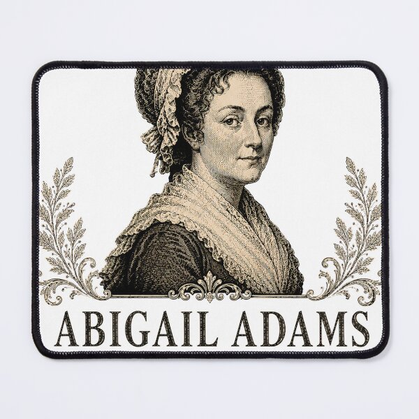 Item preview, Abigail Adams – Founding Mother and American Patriot designed and sold by Past in Threads.