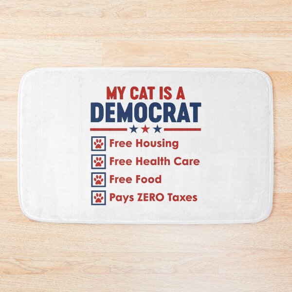 Item preview, My Cat is A Democrat Free Housing Free Health Care Free Food Pays Zero Taxes designed and sold by gunaone-design.