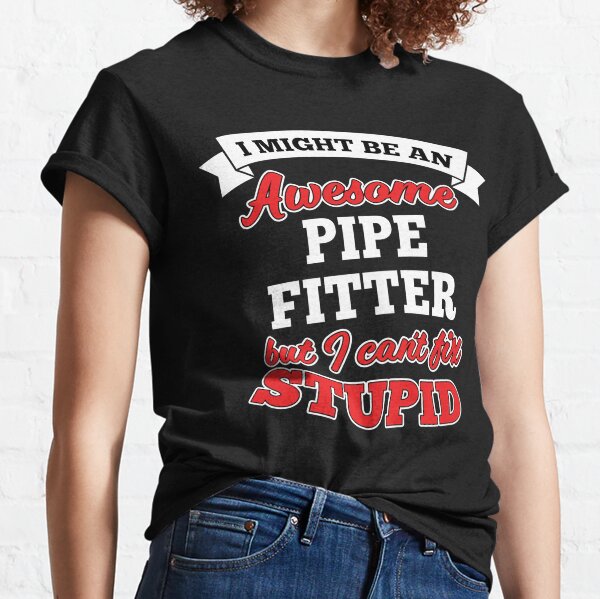 funny pipefitter t shirts