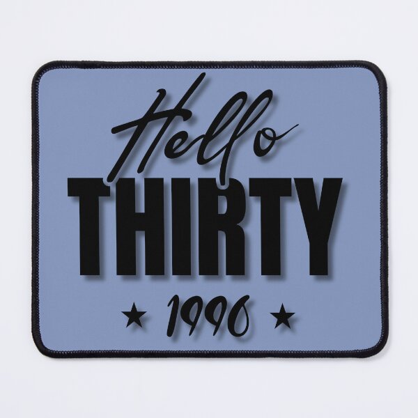 Item preview, Hello Thirty, Born In 1996 30th Birthday Gift. A perfect gift to celebrate your thirtieth birthday with style. Black text version designed and sold by illeN-Art-World.