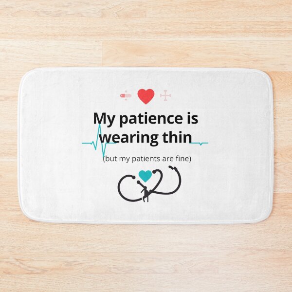 Item preview, My Patience Is Wearing Thin Funny Doctor Pun designed and sold by MedVerse Studio.