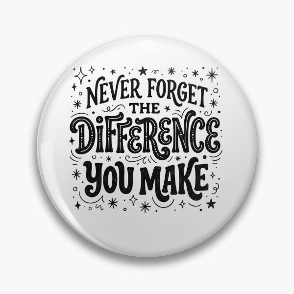 Item preview, Never Forget the Difference You Make | Inspirational Teacher Nurse Appreciation Quote | Motivational Gift Design designed and sold by Winarrts.