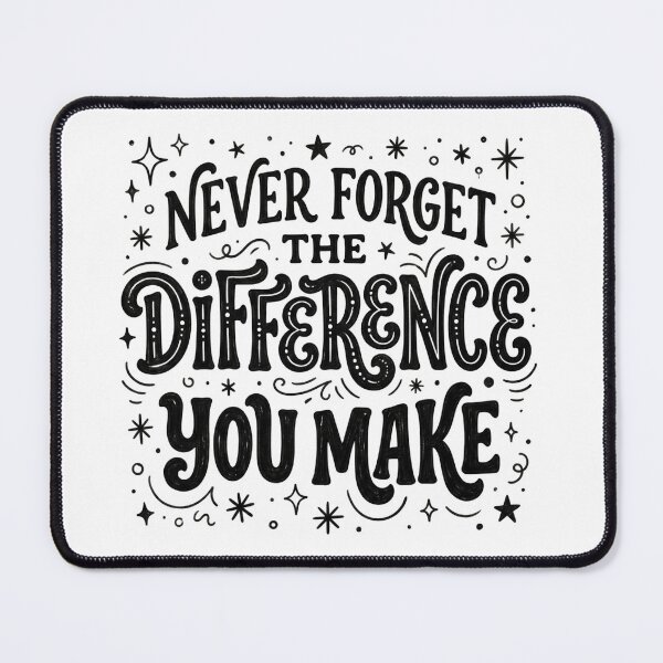 Item preview, Never Forget the Difference You Make | Inspirational Teacher Nurse Appreciation Quote | Motivational Gift Design designed and sold by Winarrts.