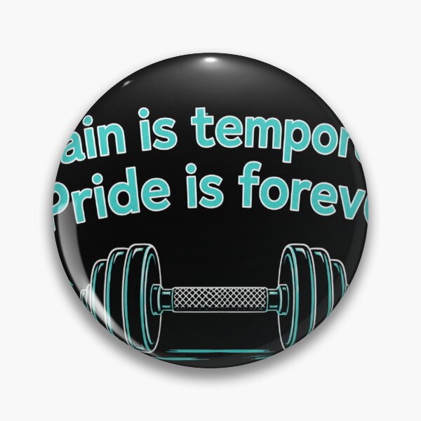Item preview, Pain Is Temporary Pride Is Forever Motivational Gym Fitness designed and sold by Digistore1221.