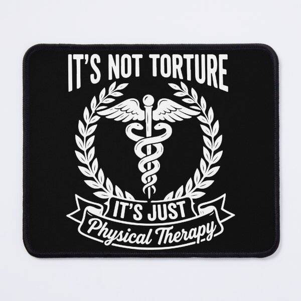 Item preview, It's Not Torture It's Just Physical Therapy Funny PT Caduceus Crest designed and sold by raedattia.